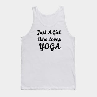 Just A Girl Who Loves Yoga Tank Top